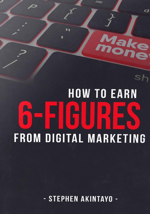 How to Earn 6 Figures from Digital Marketing