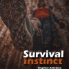 SURVIVAL INSTINCT