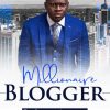 MILLIONAIRE BLOGGER